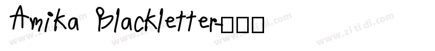 Amika Blackletter字体转换